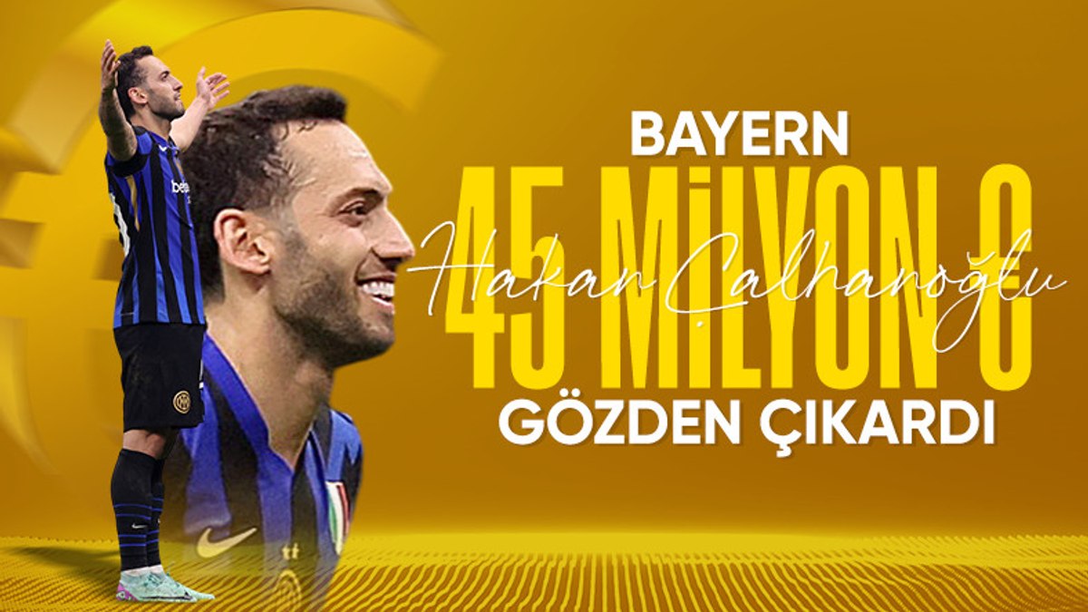 Bayern Münih’in Hakan Çalhanoğlu ısrarı devam ediyor